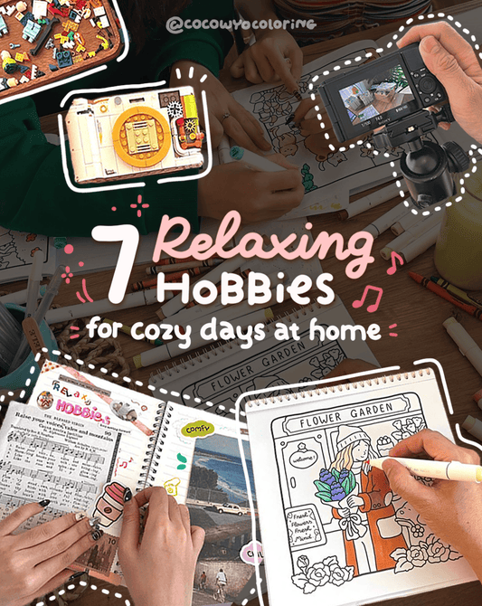 7 Relaxing Hobbies for Cozy Days at Home